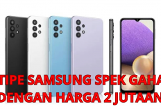 4 Rekomendasi Tipe Samsung Memiliki Spek Dewa dan Fitur Canggih, Harga Cuma 2 Jutaan, Cek Disini Gaes!