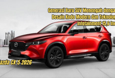 Mazda CX-5 2026: Generasi Baru SUV Menengah dengan Desain Kodo Modern dan Teknologi Infotainment 15,6 Inci