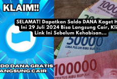 SELAMAT! Dapatkan Saldo DANA Kaget Hari Ini 29 Juli 2024 Bisa Langsung Cair, Klik Link Ini Sebelum Kehabisan..