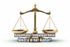 Bagaimana Timbangan Amal Bekerja di Hari Kiamat? Simak Penjelasannya di Sini