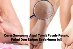 Cara Gampang Atasi Tumit Pecah-Pecah yang Bikin Kulit Halus, Pakai 2 Bahan Sederhana Ini!