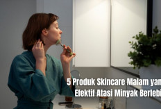 5 Produk Skincare Malam yang Efektif Atasi Minyak Berlebih Agar Wajah Gak Mudah Kusam!