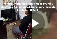 Fakta Mengejutkan Kasus Video Syur Ibu dan Anak Kandungan di Kuningan, Ternyata Lebih dari 11 Detik!