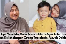 6 Tips Mendidik Anak Secara Islami Agar Lebih Taat dan Dekat dengan Orang Tua ala dr. Aisyah Dahlan, Apa Aja? 