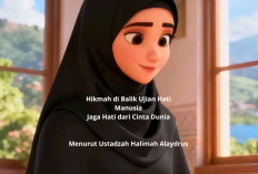 Hikmah di Balik Ujian Hati Manusia Menurut Ustadzah Halimah Alaydrus: Jaga Hati dari Cinta Dunia!
