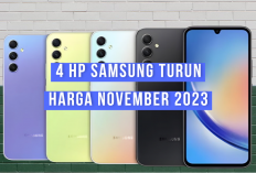 Cihuy! 4 HP Samsung Turun Harga November 2023, Makin Worth It Wajib Check Out...
