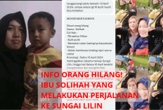 Info Orang Hilang! Ibu Asal Jakarta Ini Hilang Dalam Perjalanan ke Sungai Lilin, ini Ciri Fisik dan Fotonya