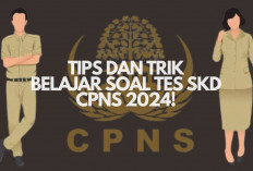 Pejuang CPNS 2024 Merapat! Ini Tips dan Trik Jitu Belajar Soal Tes SKD untuk Pemula