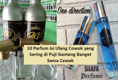 10 Parfum Isi Ulang Cowok yang Sering di Puji Ganteng Banget Sama Cewek, Masak Nggak Beli Mas Bro...