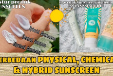 Perbedaan Sunscreen Chemical, Physical dan Hybrid Mana yang Sesuai dengan Kulit Kamu? Yuk Simak Penjelasannya!