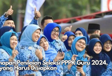 Ini Tahapan Penilaian untuk Pendaftar PPPK Guru 2024, Yuk Persiapkan Dari Sekarang!