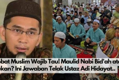 Sobat Muslim Wajib Tau! Maulid Nabi Bid'ah atau Bukan? Ini Jawaban Telak Ustaz Adi Hidayat.. 