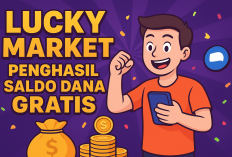 Cara Baru Dapetin Rp342.000 Saldo DANA Gratis dari Aplikasi Lucky Market, Benera Worh It Gais!