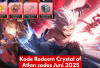Crystal of Atlan Inilah 24 Kode Redeem Aktif Hari ini 5 Juni 2025: Klaim Banyak Hadiah Menarik di Sini
