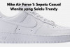 Nike Air Force 1: Sepatu Putih Wanita Ikonik yang Selalu Jadi Andalan Street Style