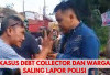 Heboh! Video Percekcokan Debt Collector dan Warga Viral di Media Sosial, Berujung Saling Lapor Polisi... 