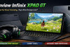 Review Infinix XPAD GT: Performa Gaming Kencang dengan Snapdragon 888 dan Layar 144Hz
