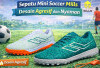 Sepatu Mini Soccer Mills: Bukti Brand Lokal Bisa Tampil Garang dan Berkualitas dengan Outsole Bergerigi Rapat