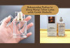 Tandain Boss! 6 Rekomendasi Parfum Isi Ulang Cowok Wangi Tahan Lama, Aroma yang Paling Elegan dan Berkelas...