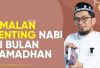 Amalan Penting Nabi di Bulan Ramadhan Ala Ustadz Adi Hidayat: Maksimalkan Pahala dan Keberkahan!