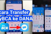Cara Transfer MyBCA ke DANA Langsung Masuk dalam 1 Menit, Dijamin Anti Gagal