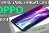 7 HP Oppo Terbaru 2024 RAM 12GB dan Kamera 108MP OIS, Dijamin Bikin Kamu Paling Kece!