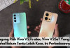 Bingung Pilih Vivo V27e atau Vivo V25e? Yang Mahal Belum Tentu Lebih Kece, Kuy Simak Perbedaannya!