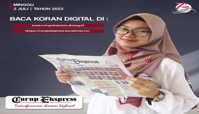 Koran Hybrid Pertama di Indonesia Baca CURUP EKSPRESS EDISI MINGGU 02 JULI 2023