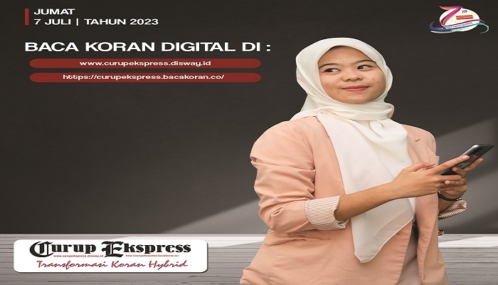 Koran Hybrid Pertama di Indonesia Baca CURUP EKSPRESS EDISI JUMAT 07 JULI 2023