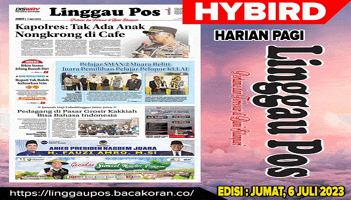 Koran Hybrid Pertama di Indonesia Baca Linggau Pos Edisi 07 Juli 2023