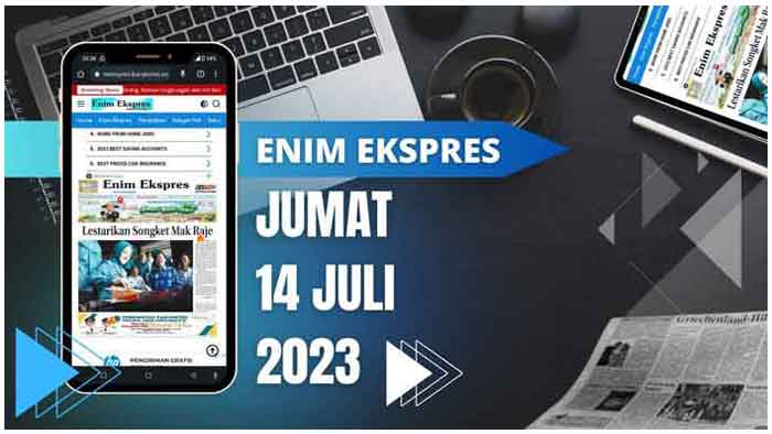 Koran Hybrid Pertama di Indonesia Baca Enim Ekspres Edisi 14 Juli 2023