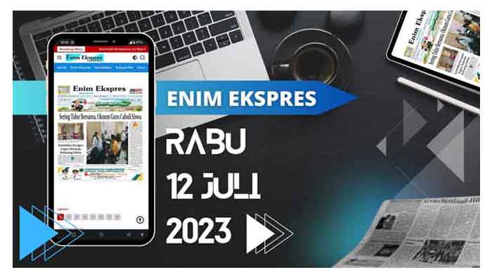 Koran Hybrid Pertama di Indonesia Baca Enim Ekspres Edisi 12 Juli 2023