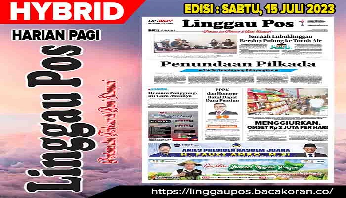 Koran Hybrid Pertama di Indonesia Baca Linggau Pos Edisi Sabtu 15 Juli 2023