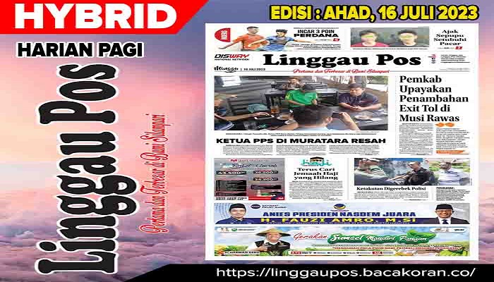 Koran Hybrid Pertama di Indonesia Baca Linggau Pos Edisi Minggu 16 Juli 2023