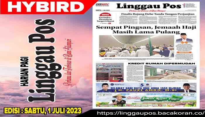Koran Hybrid Pertama di Indonesia Baca Linggau Pos Edisi 01 Juli 2023