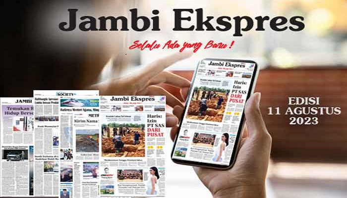 Koran Jambi Ekspres Edisi, Jum’at 11  Agustus 2023