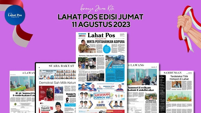 Koran Lahat Pos Edisi, Jum’at 11  Agustus 2023