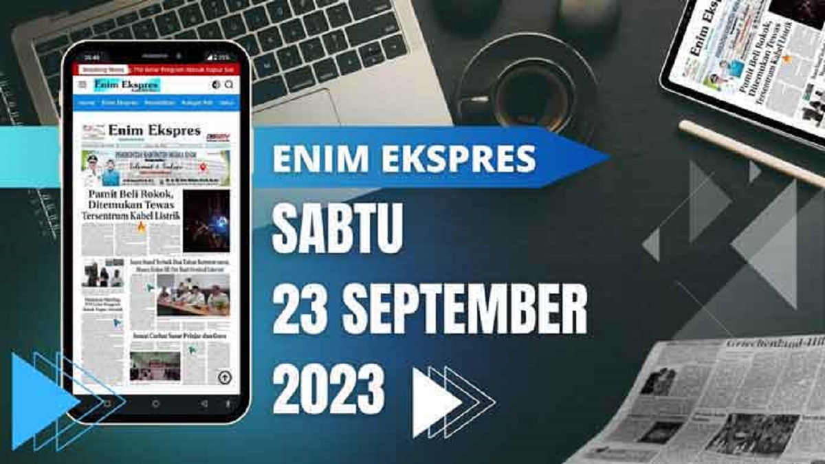 Koran Enim Ekspres Edisi Sabtu 23 September 2023