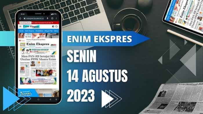 Koran Enim Ekspres Edisi, Senin 11  September 2023