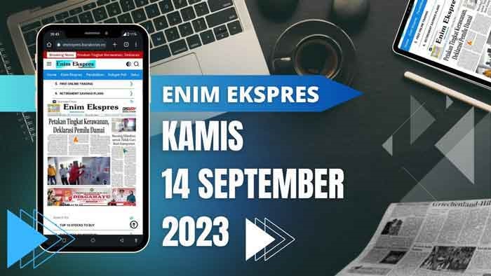 Koran Enim Ekspres Edisi, Kamis 14 September 2023