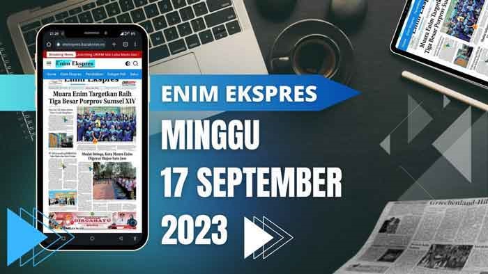 Koran Enim Ekspres Edisi Minggu, 17 September 2023