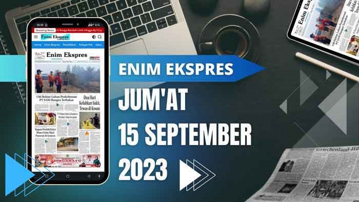 Koran Enim Ekspres Edisi Jum’at, 15 September 2023