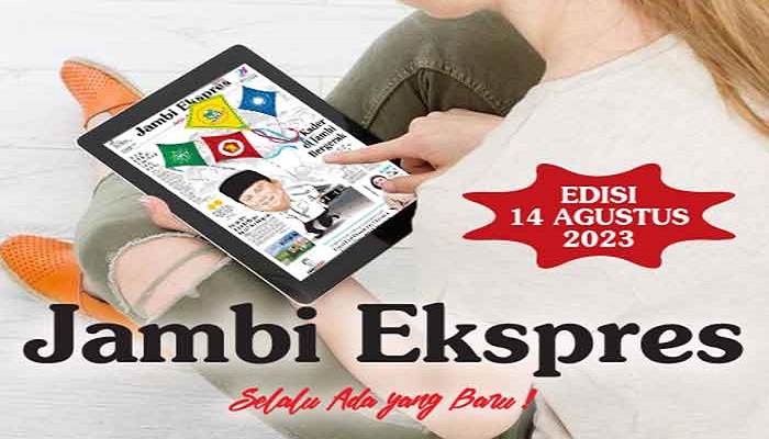 Koran Jambi Ekspres Edisi,  Senin 14  Agustus 2023