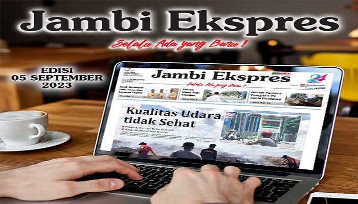Koran Jambi Ekspres Edisi, Selasa 05 September 2023
