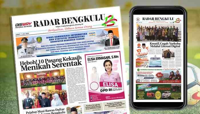 Koran Hybrid Pertama di Indonesia Baca RADAR BENGKULU EDISI JUMAT 07 JULI 2023