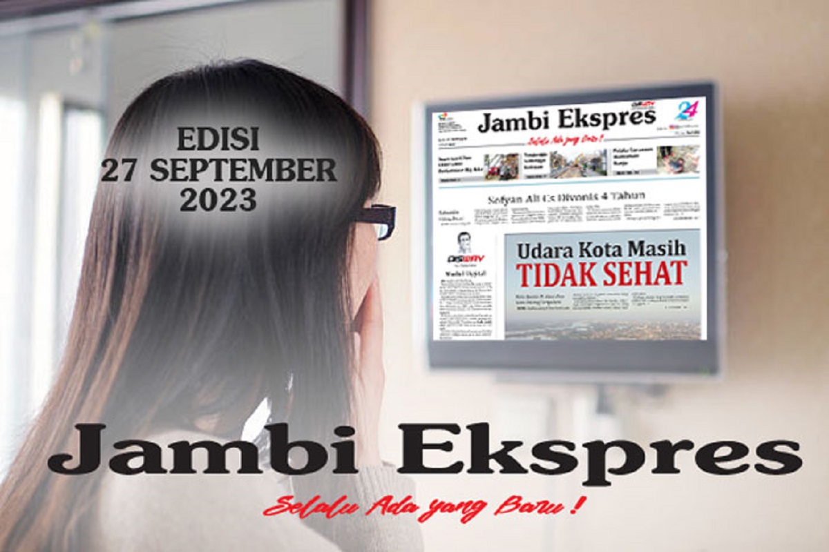 Koran Jambi Ekspres Edisi Rabu 27 September 2023