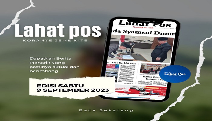 Koran Lahat Pos Edisi, Sabtu 09 September 2023