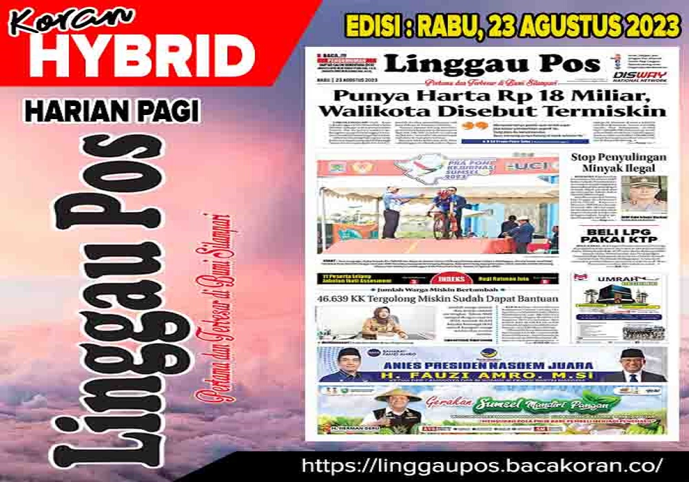 Koran Linggau Pos Edisi, Rabu 23 Agustus 2023