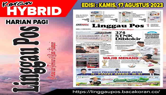 Koran Linggau Pos Edisi, Kamis 17 Agustus 2023