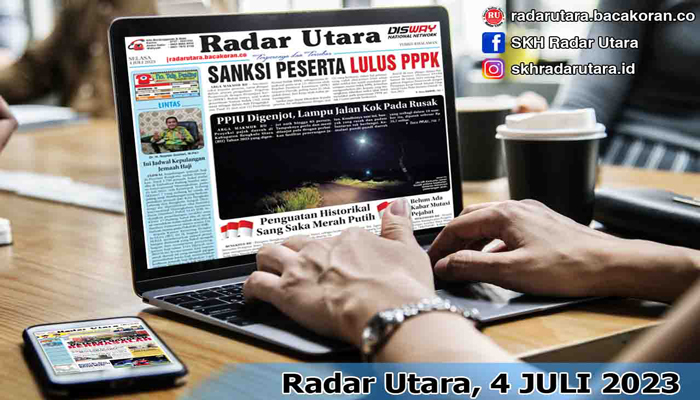 Koran Hybrid Pertama di Indonesia Baca Radar Utara Edisi 04 JULI 2023
